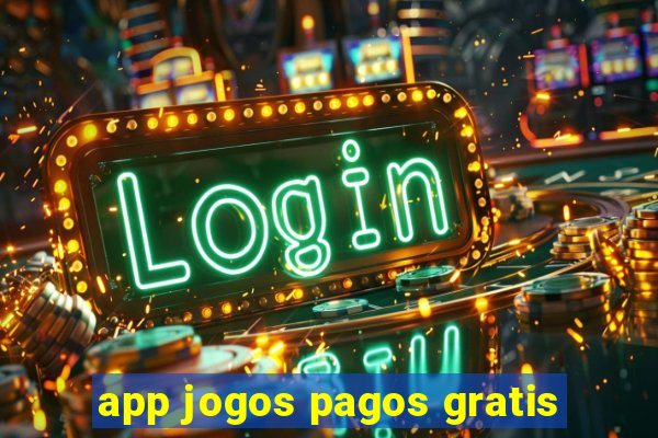 app jogos pagos gratis